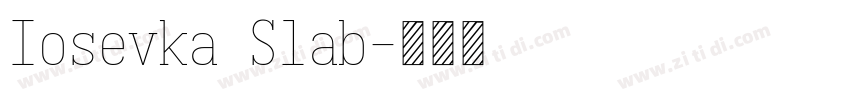 Iosevka Slab字体转换 Iosevka Slab字体转换